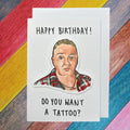 Mandy | This Country (Do you want a tattoo)| Handcrafted Birthday Card