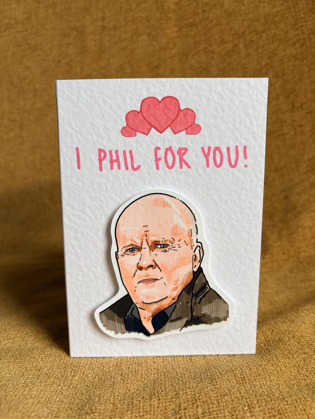 Phil Mitchell I Phil For You | Handcrafted Valentine's Card