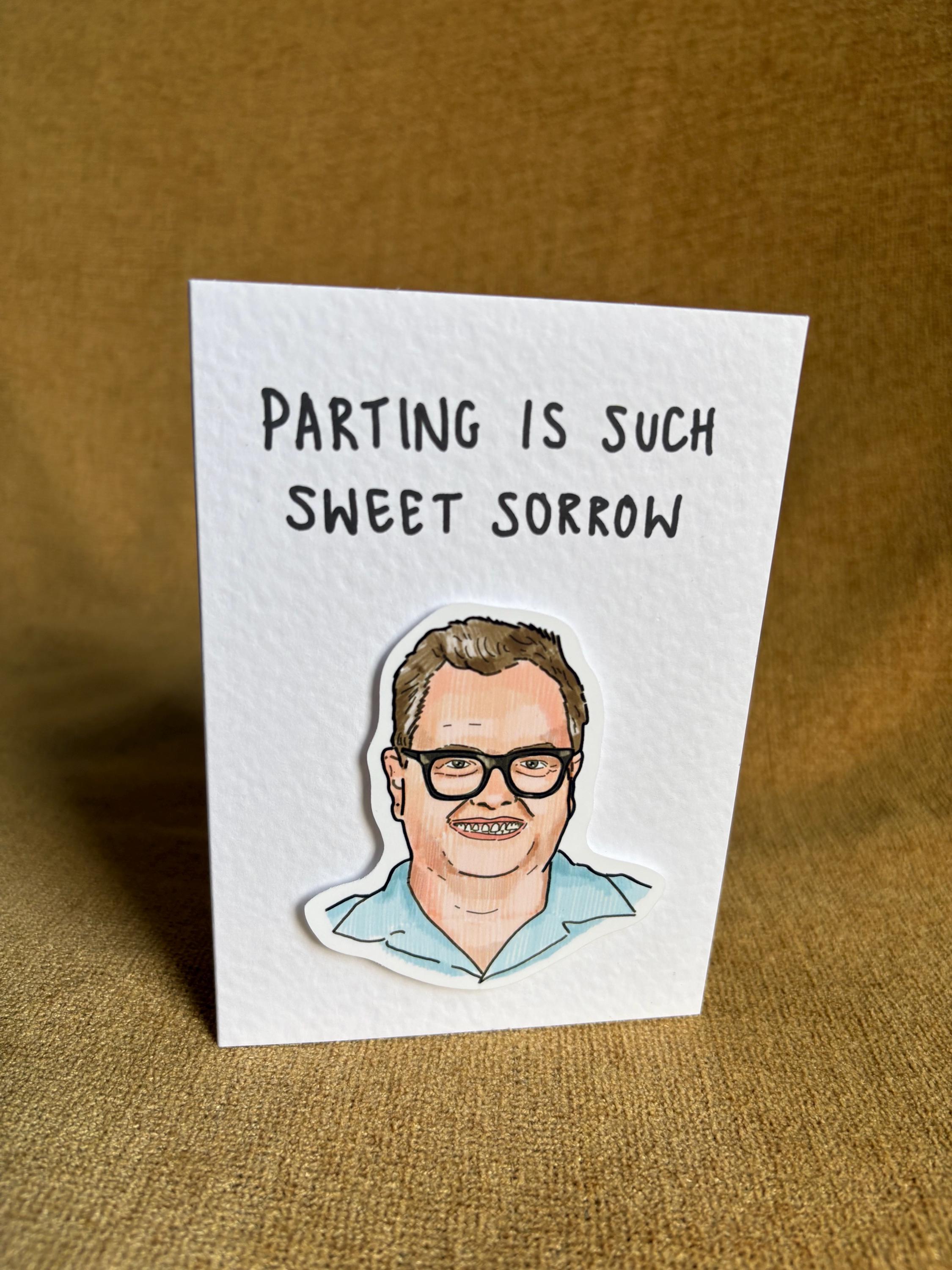 Alan Carr | Parting is such sweet sorrow | Leaving Card