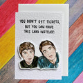 Didn’t get tickets - Handcrafted Greeting Card
