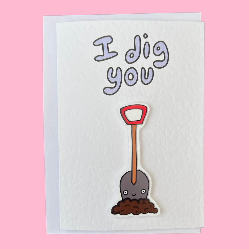 I Dig You | Handcrafted Valentine’s Card