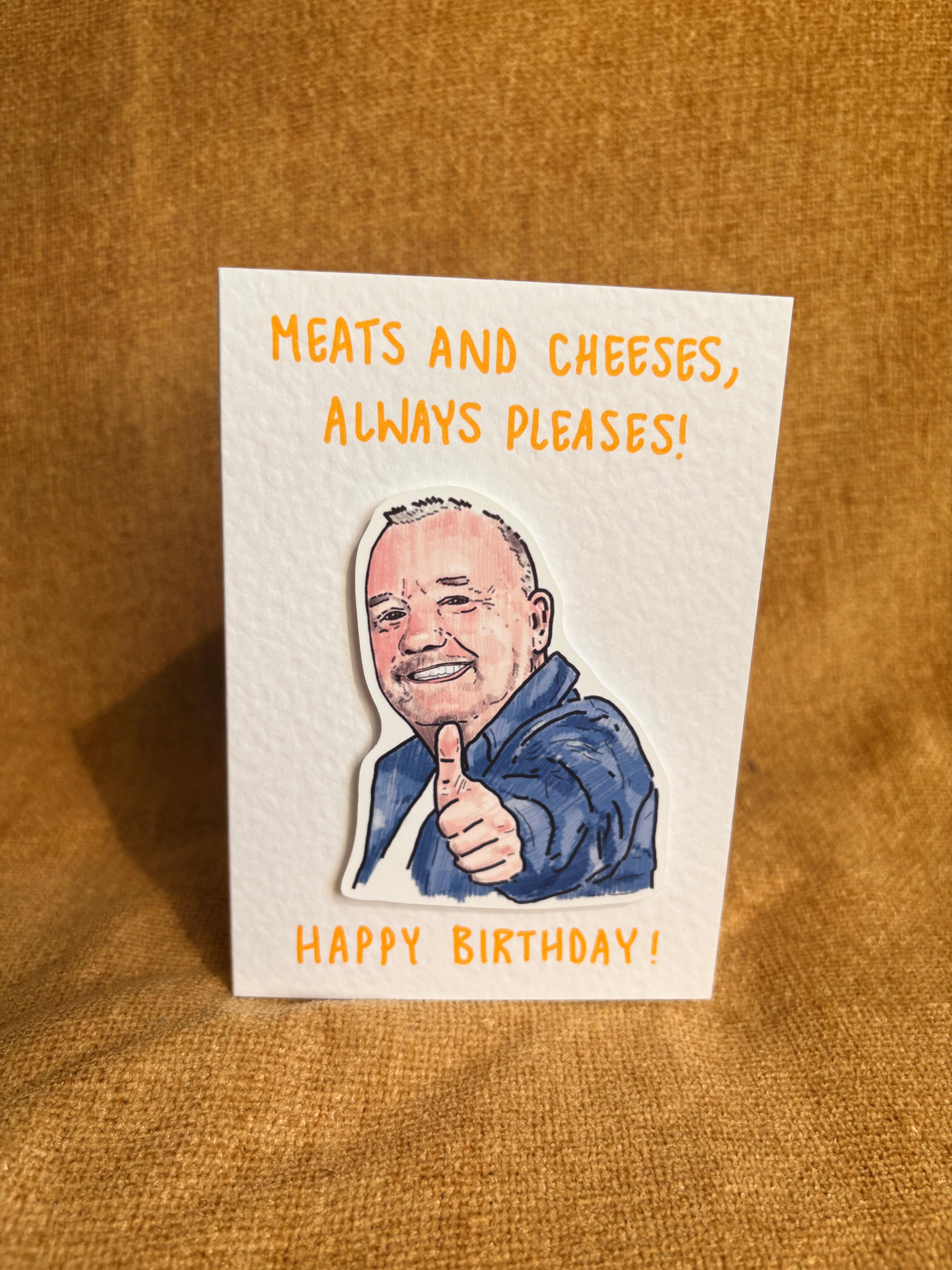 Meats and Cheeses Always Pleases  | Bob Mortimer | Handcrafted Birthday Card