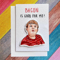 King Curtis “Bacon is good for me” | Handcrafted Greeting Card