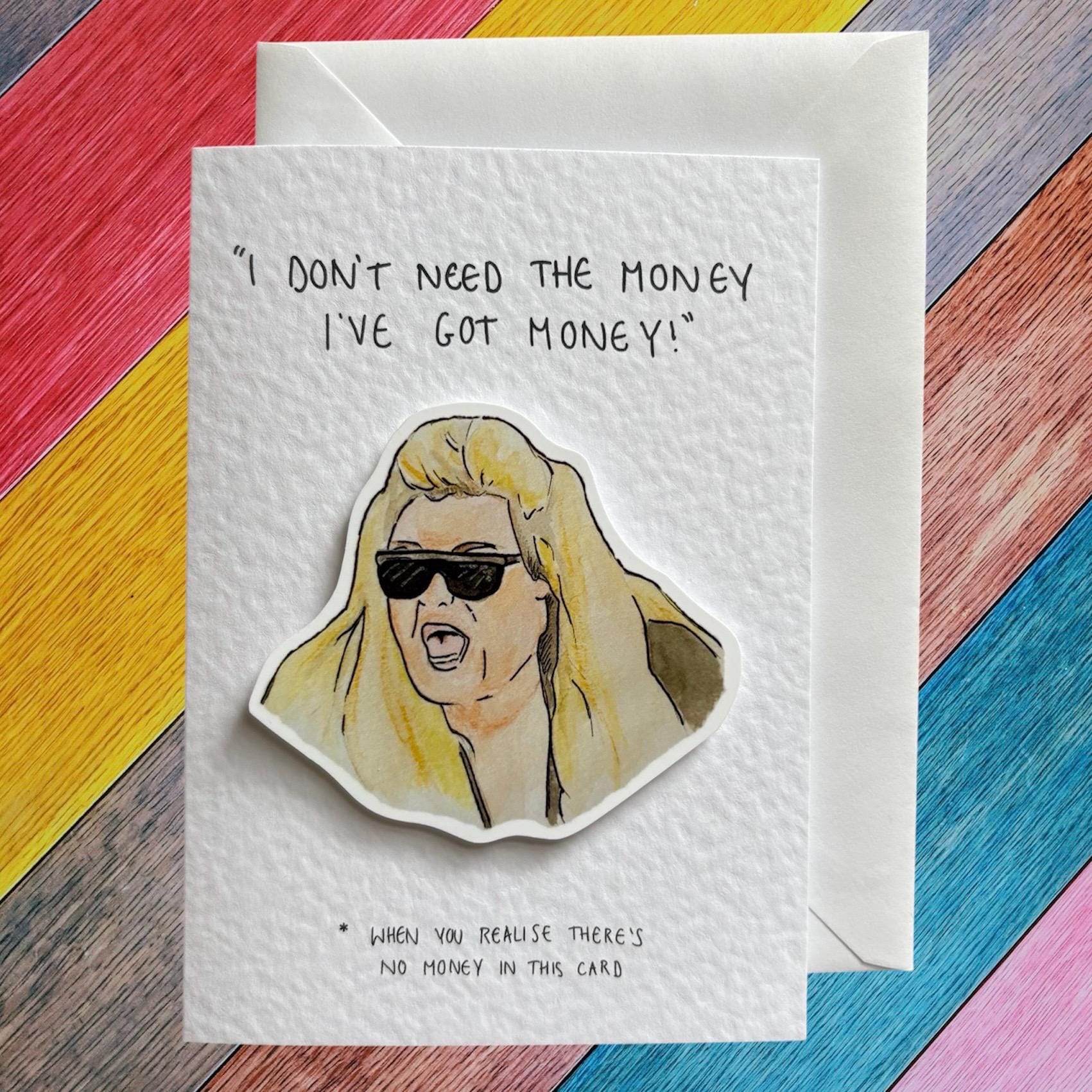 I've got money | Gemma Collins | Handcrafted Birthday Card