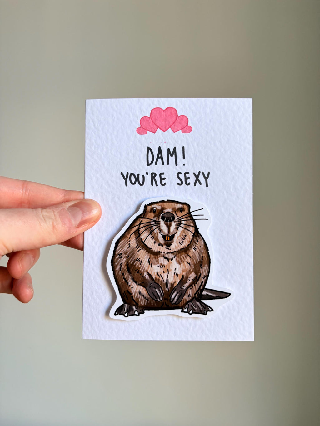 Dam you’re sexy | Beaver | Handcrafted Valentine’s Card