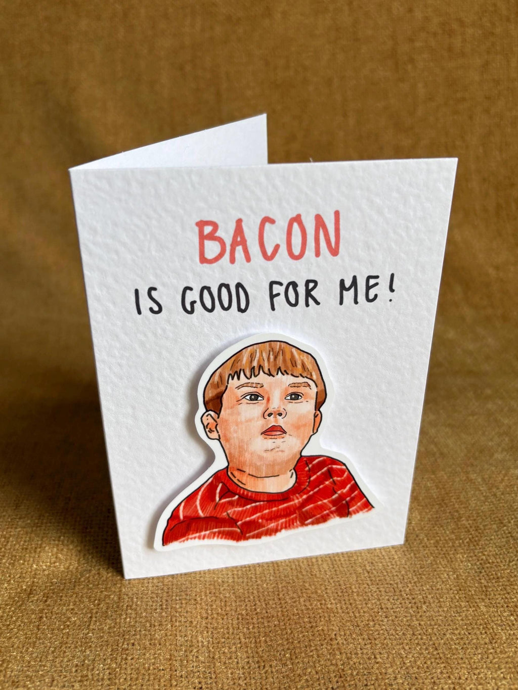 King Curtis “Bacon is good for me” | Handcrafted Greeting Card