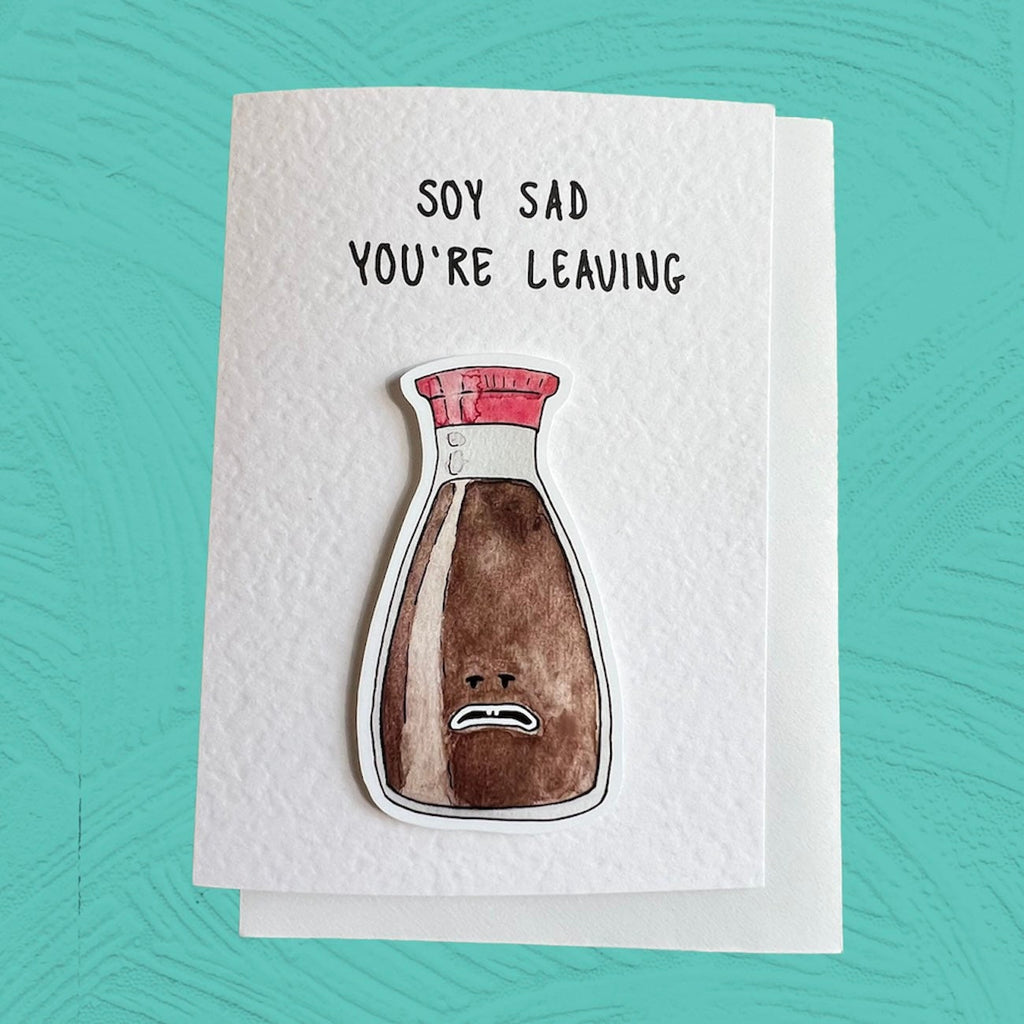 Soy sad to see you leave | Handcrafted Leaving Card