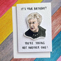 Not another one | meme | Handcrafted Birthday Card
