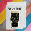 Pugs ‘n’ Pints | black pug, stout | Handcrafted Greeting Card