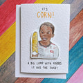 It’s Corn | Meme | Handcrafted Card | Corn kid