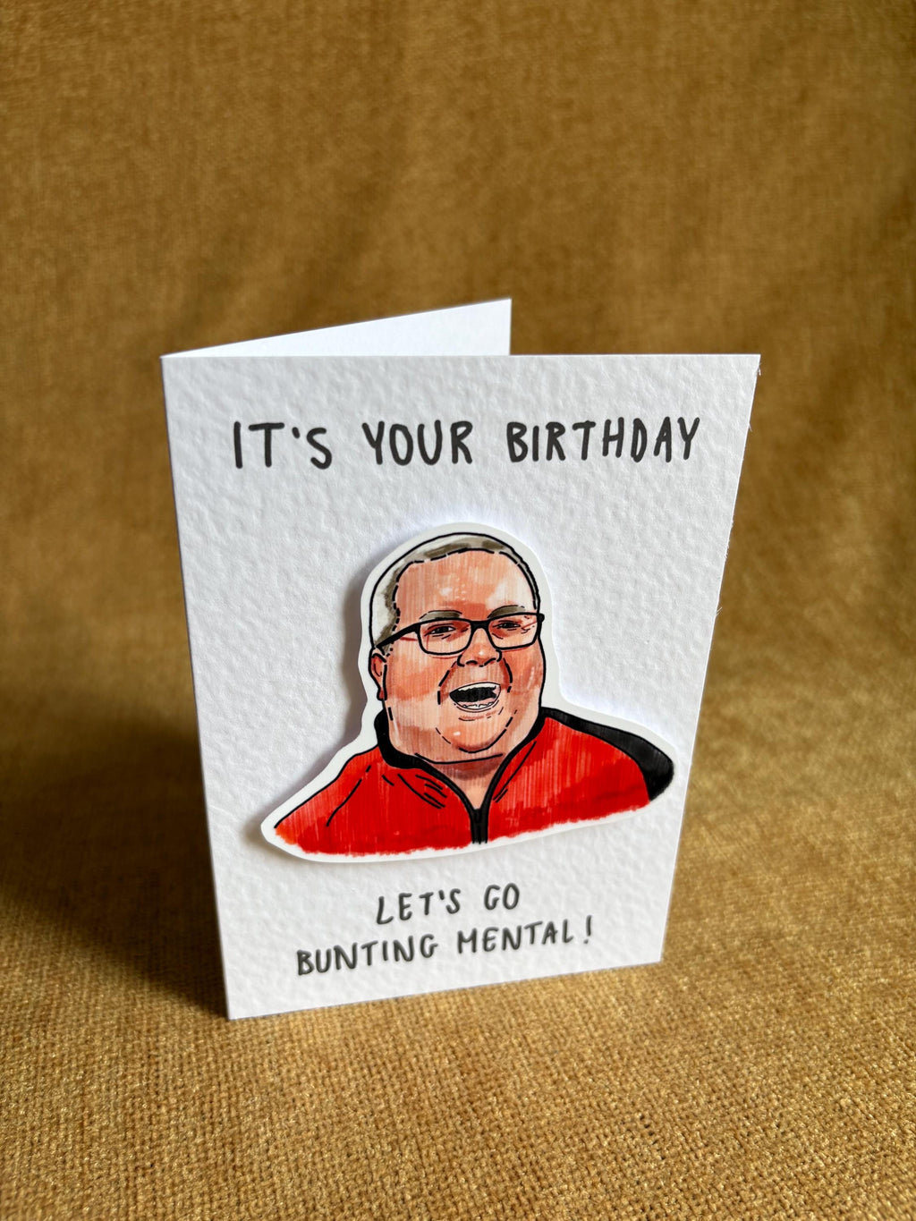 Stephen Bunting | Let’s go Bunting mental | Handcrafted Birthday Card