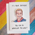 You can do whatever you want | Handcrafted Birthday Card