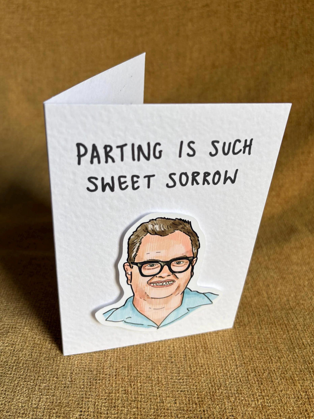 Alan Carr | Parting is such sweet sorrow | Leaving Card