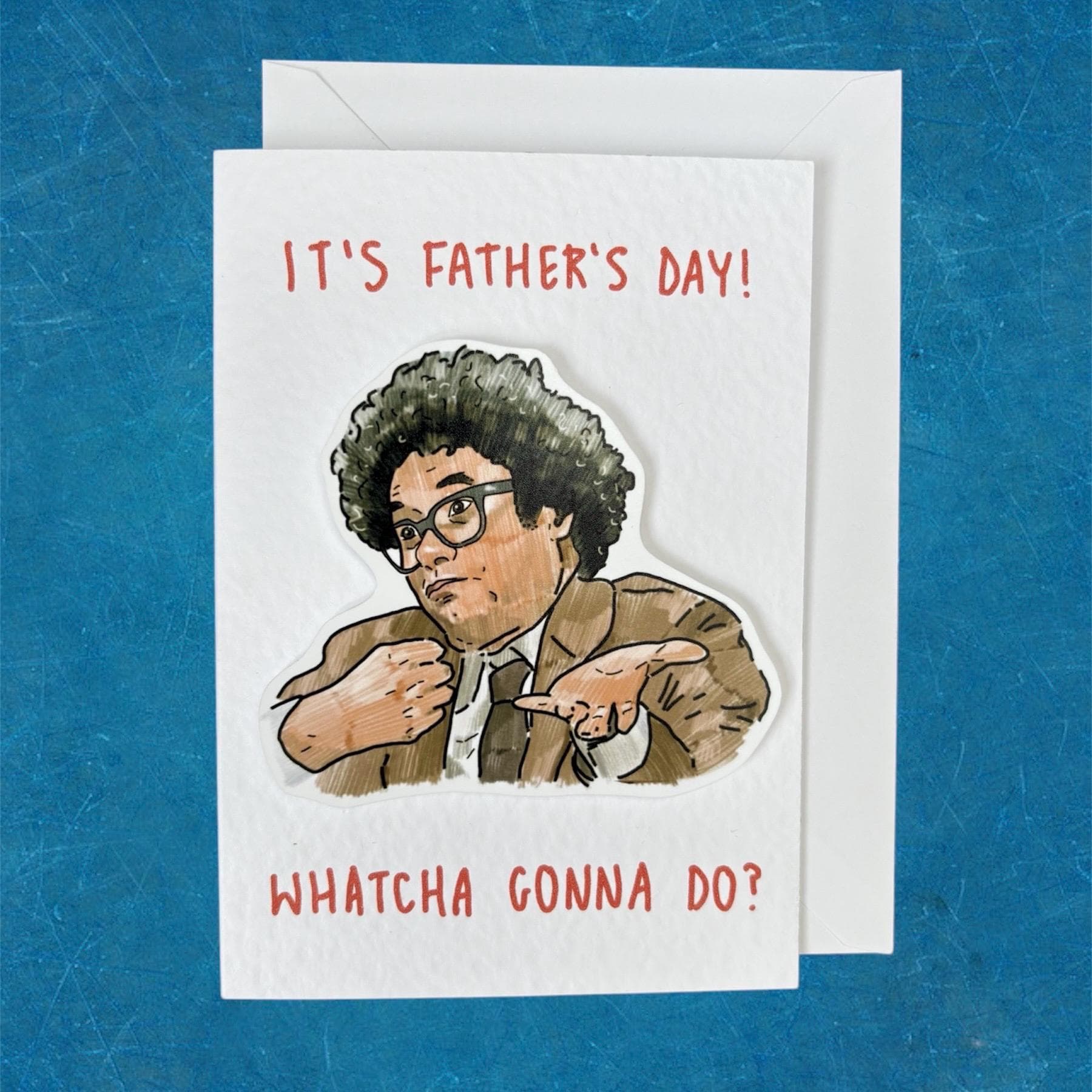 Richard Ayoade| Watcha Gonna Do? | Handcrafted Father’s Day Card