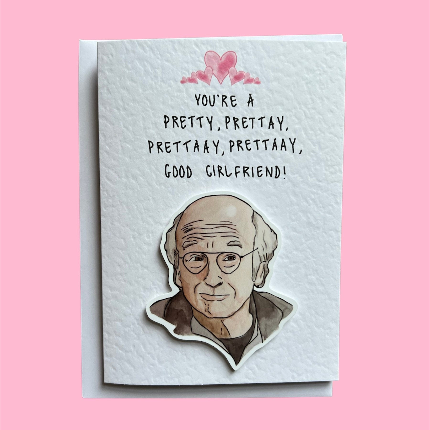 Larry David | Pretty Good Valentine's Card