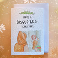 DISGUSTANG Christmas!!! Meme | Handcrafted Christmas Card