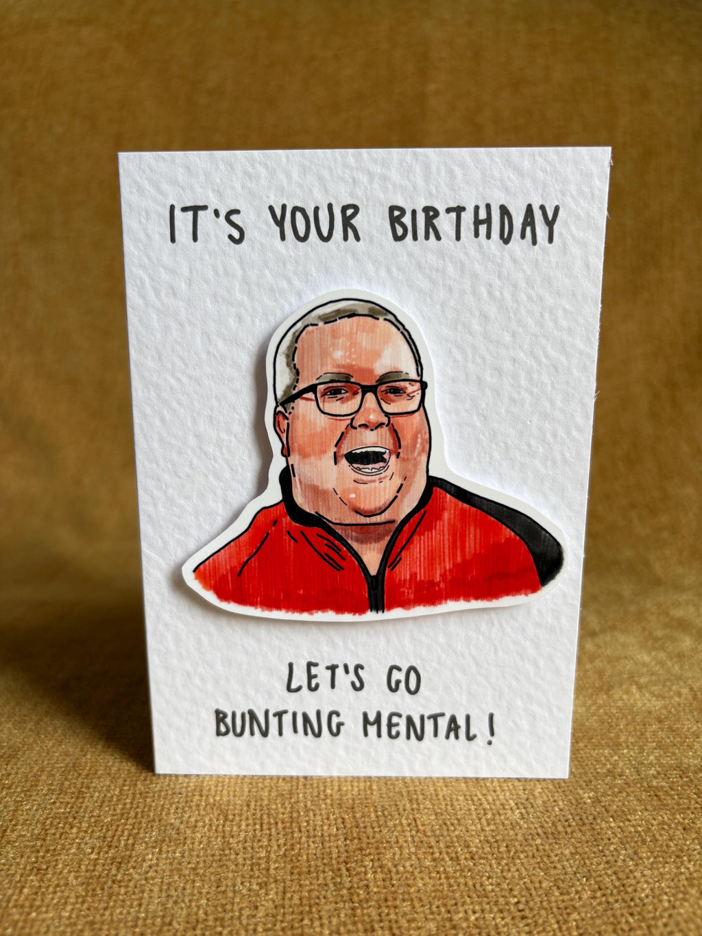 Stephen Bunting | Let’s go Bunting mental | Handcrafted Birthday Card