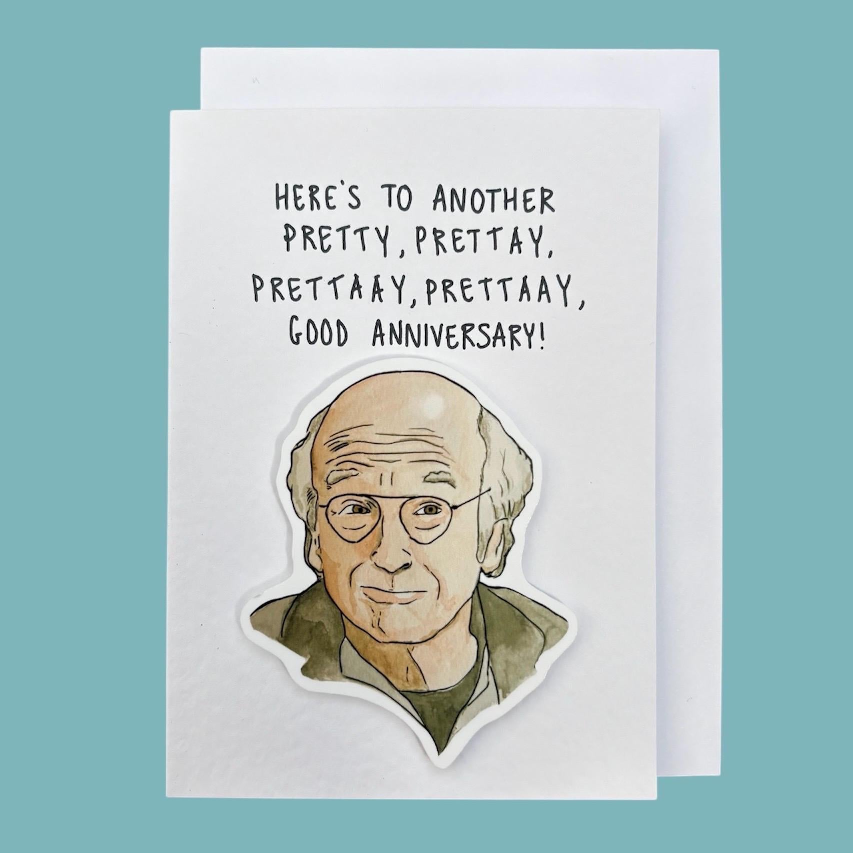 Larry David | Pretty Good Anniversary Card