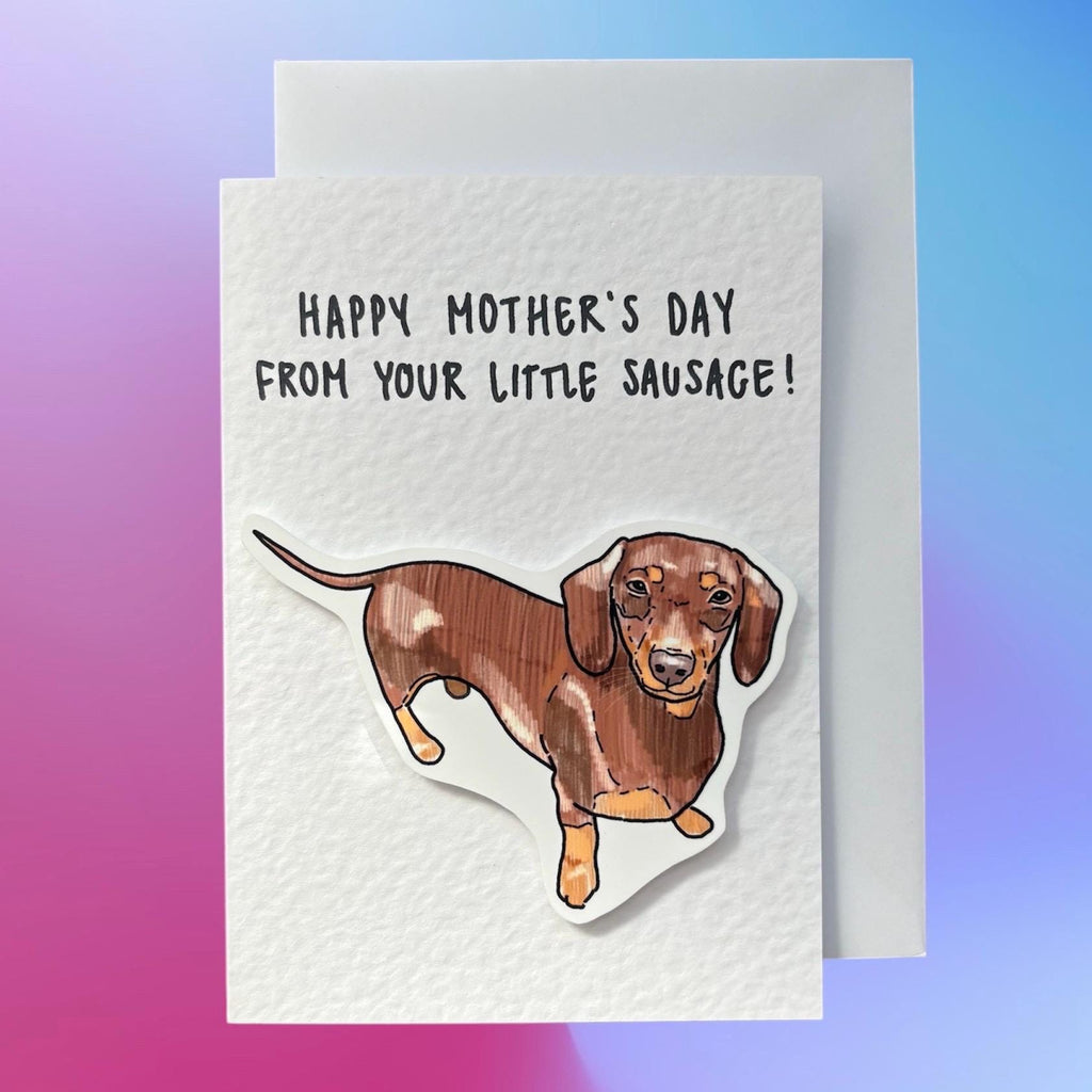 Sausage Dog (Dachshund) | Mother’s Day Card | From your little sausage