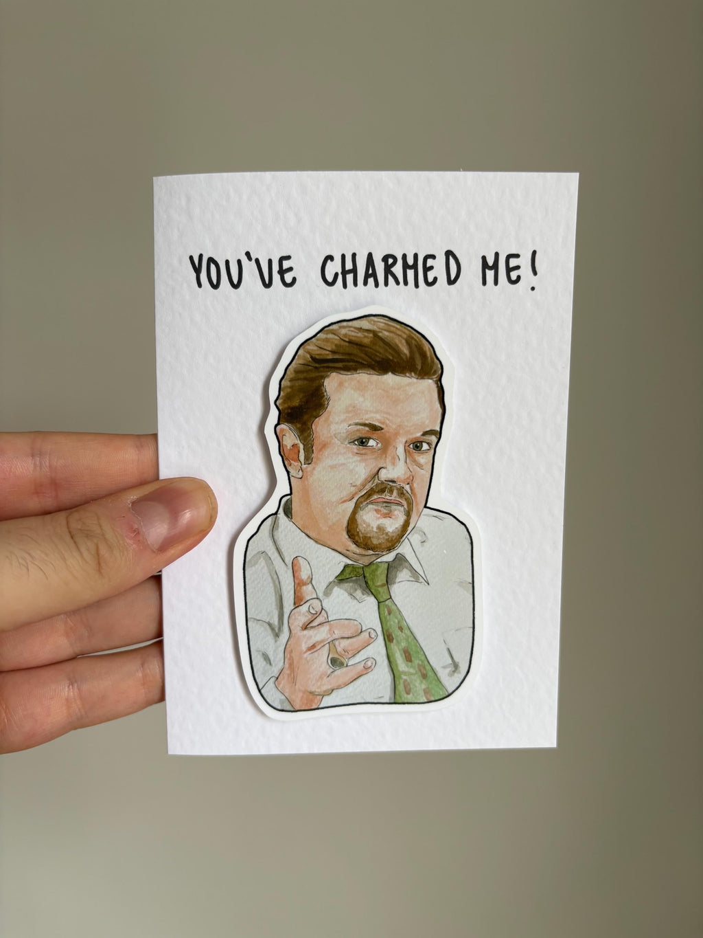 David Brent | You’ve charmed me | Handcrafted Valentine's Card