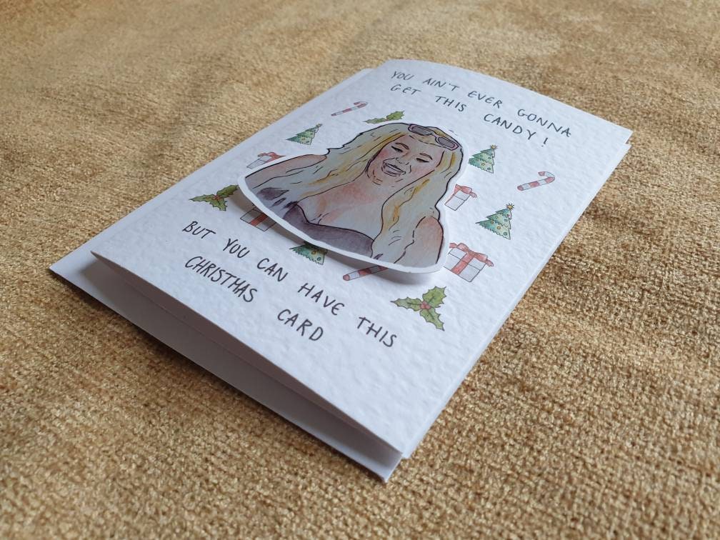 Gemma Collins | Handcrafted Christmas Card | you ain't ever gonna get this candy