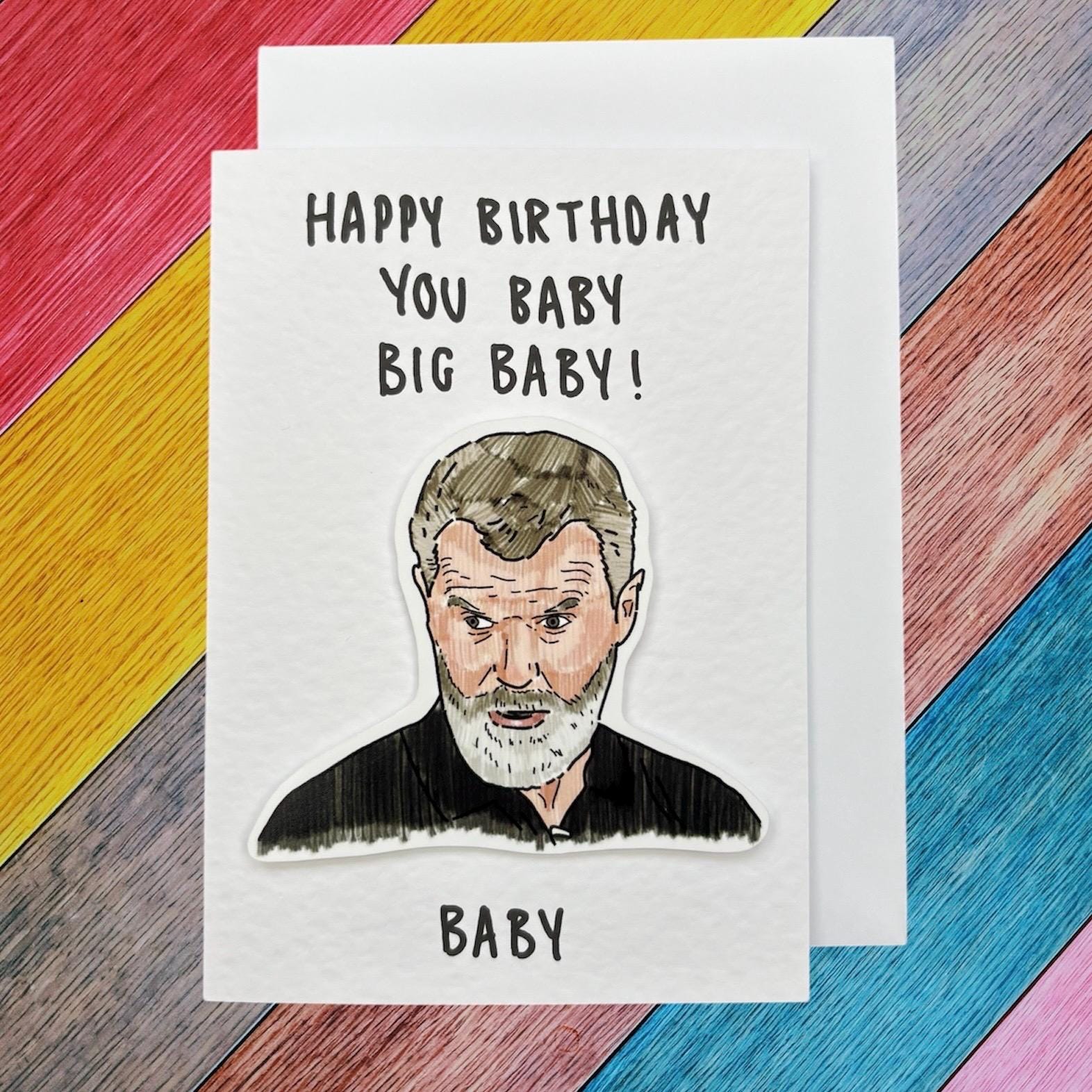 Roy Keane | You Big Baby Birthday Day Card