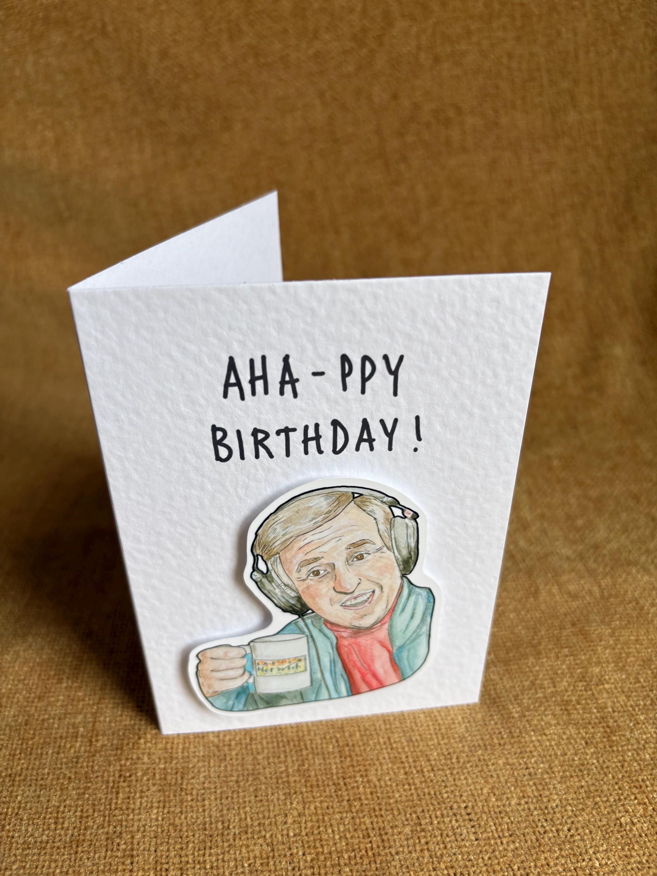 Alan Partridge | Aha-ppy birthday | Handcrafted Birthday card
