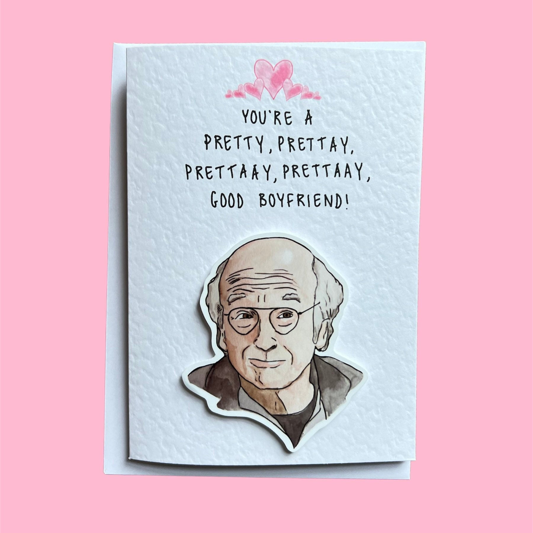 Larry David | Pretty Good Valentine's Card