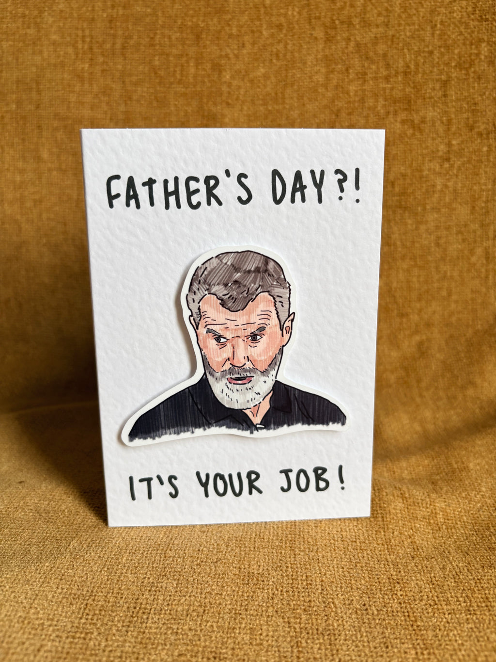 Roy Keane | It's Your Job  Father's Day Card