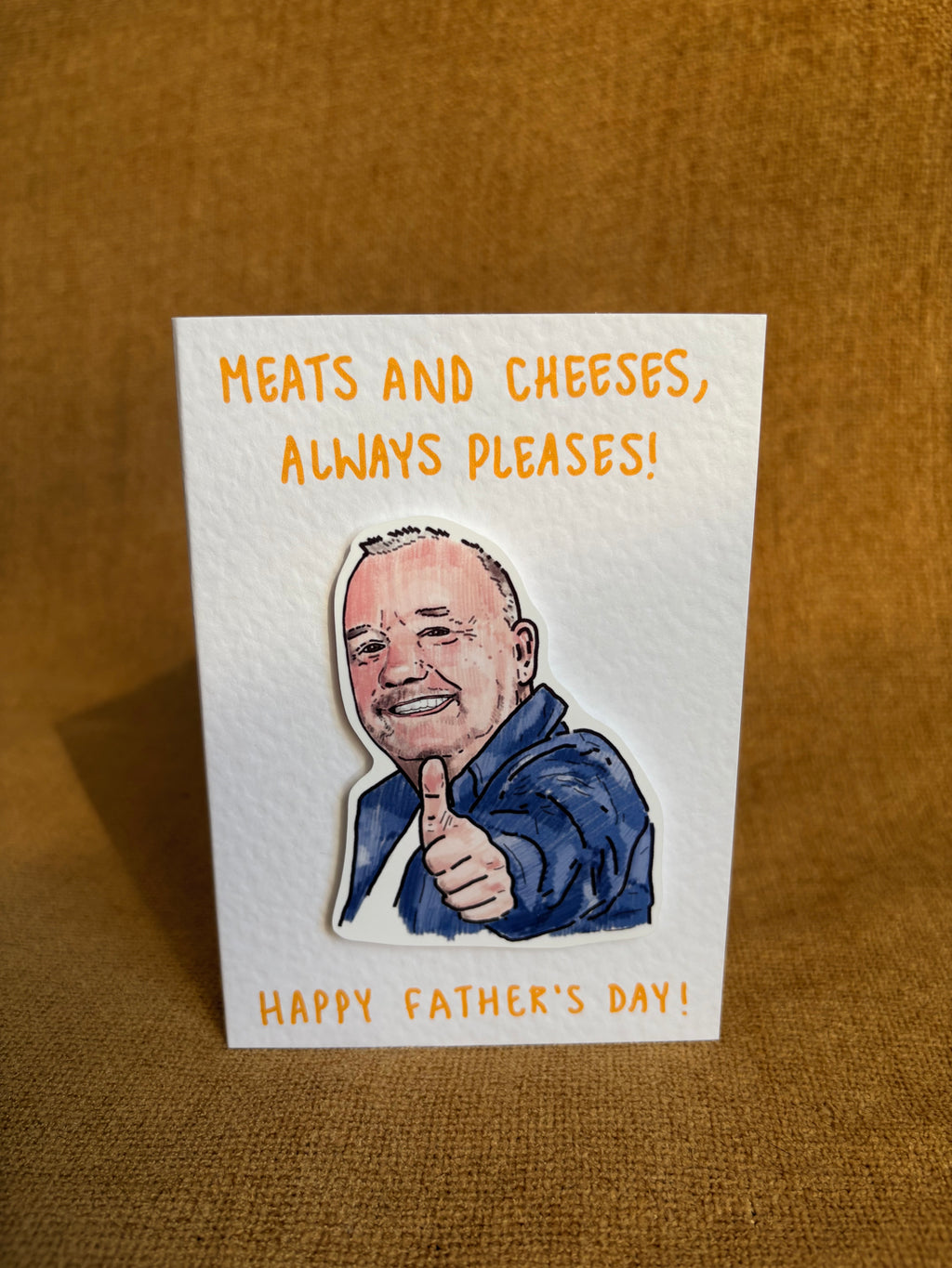 Meats and Cheeses Always Pleases  | Bob Mortimer | Handcrafted Father’s Day card
