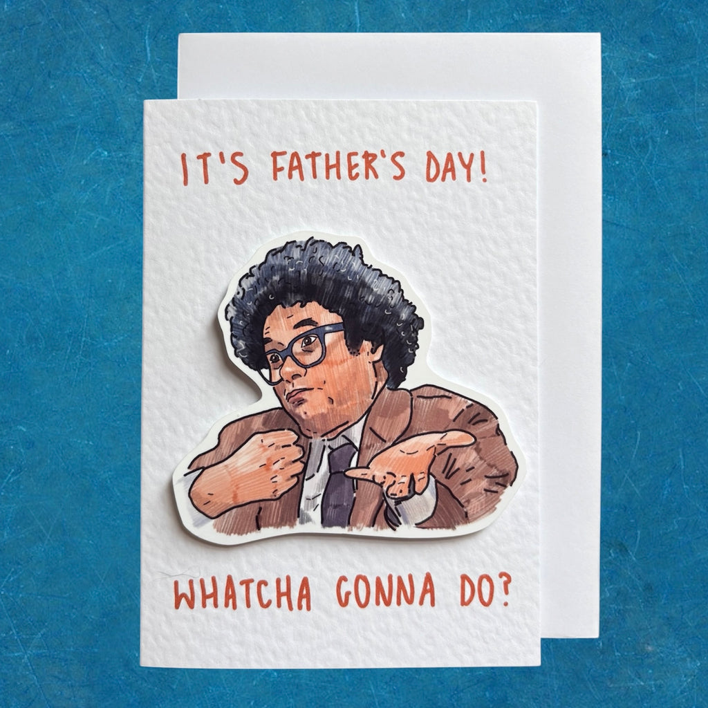 Richard Ayoade| Watcha Gonna Do? | Handcrafted Father’s Day Card