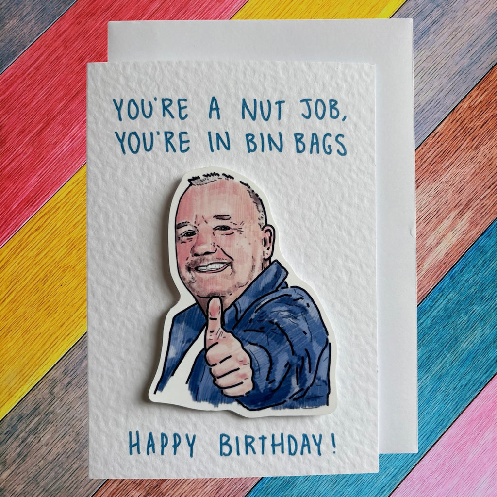 Bob Mortimer | You’re a nut job… | Handcrafted Birthday Card