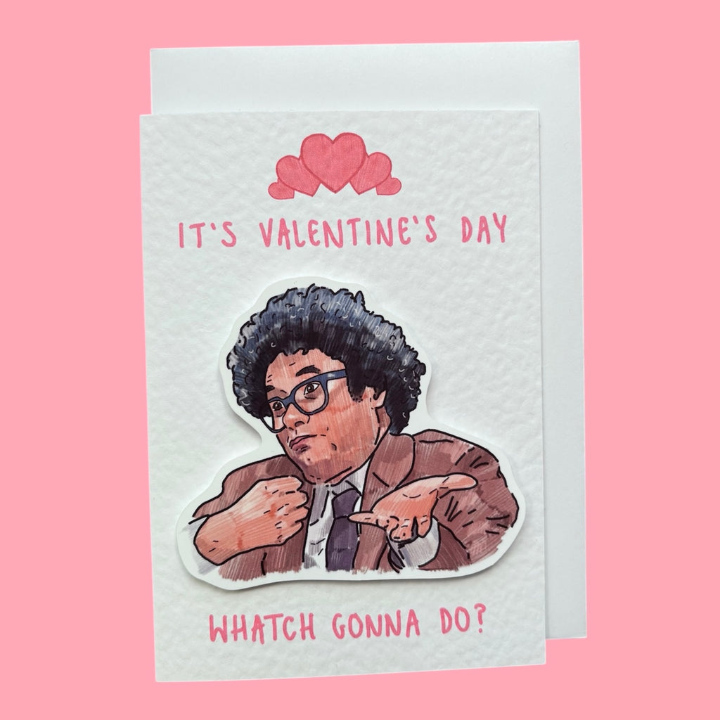 Richard Ayoade| Watcha Gonna Do? | Handcrafted Valentine’s Card