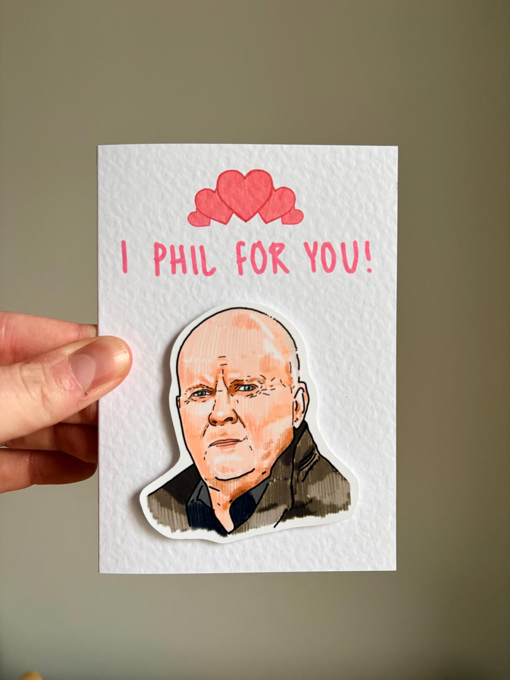 Phil Mitchell I Phil For You | Handcrafted Valentine's Card