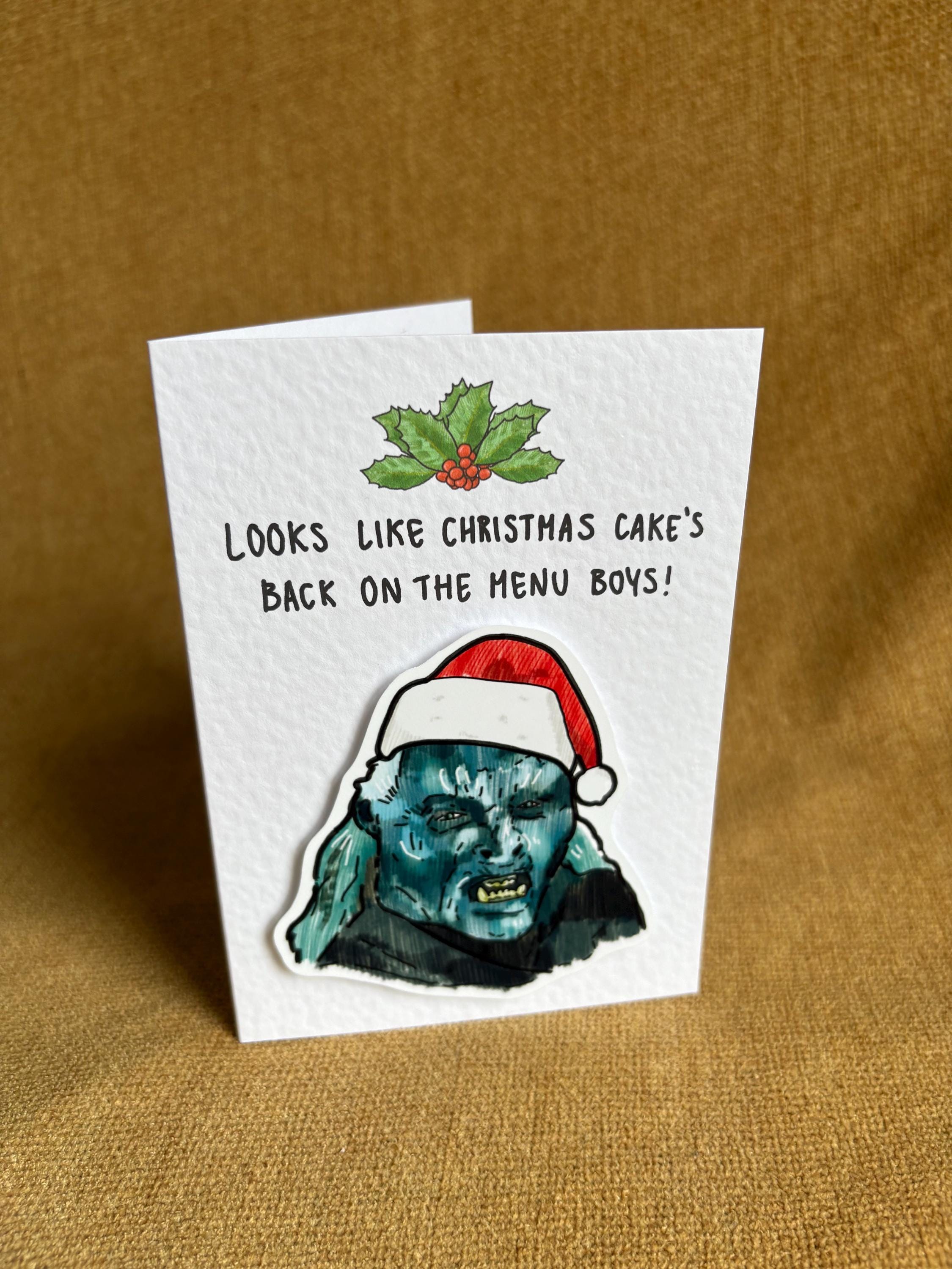 Orc | Looks like Christmas Cake’s back on the menu boys | Handcrafted Christmas Card