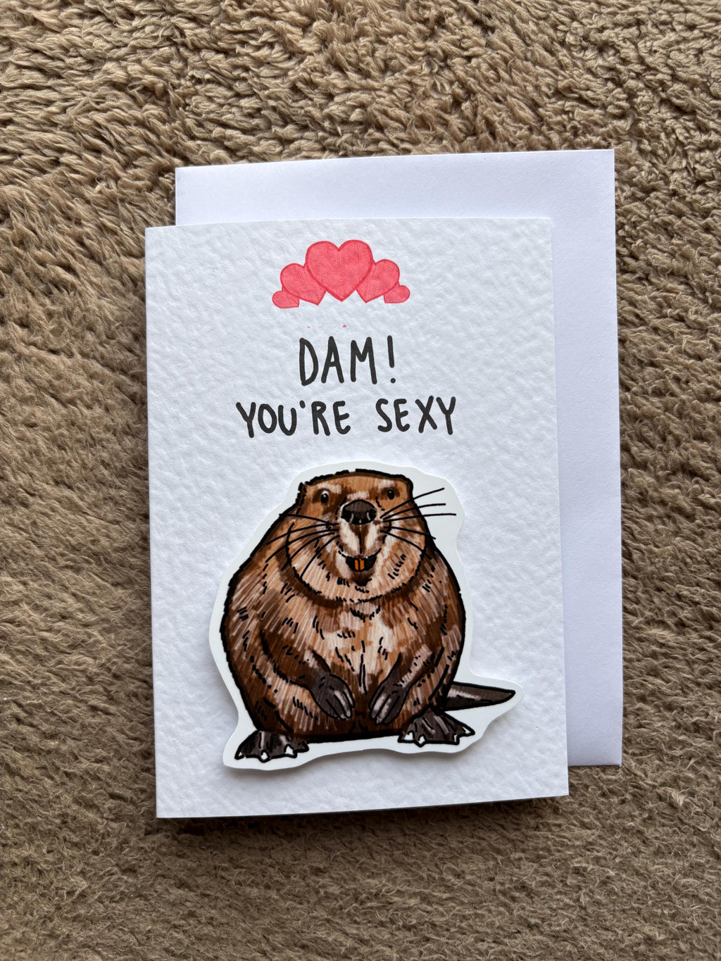 Dam you’re sexy | Beaver | Handcrafted Valentine’s Card