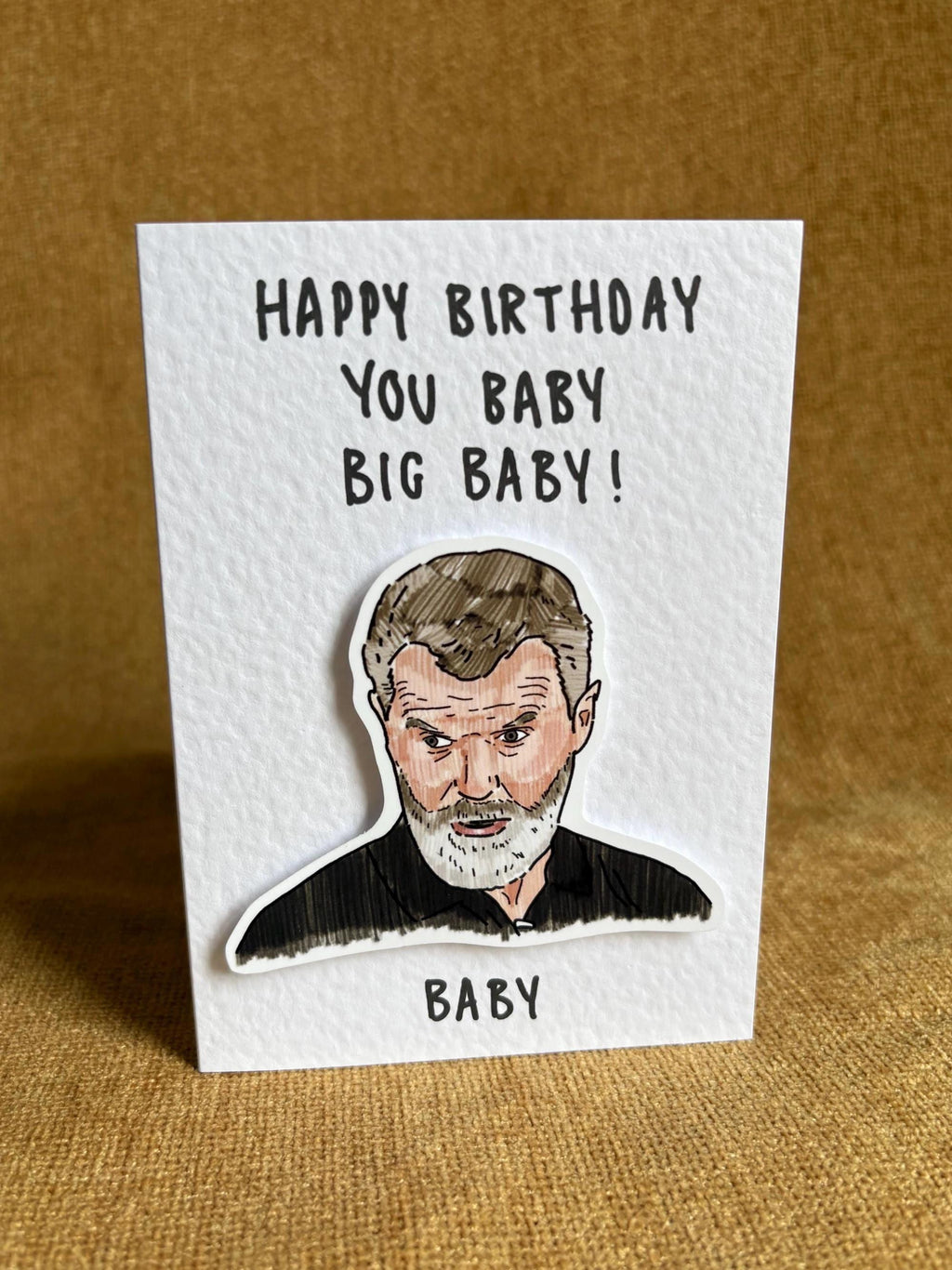 Roy Keane | You Big Baby Birthday Day Card
