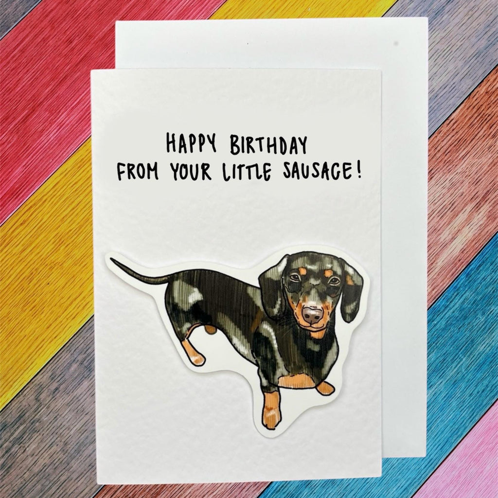 Sausage Dog (Dachshund) | Birthday Card | From your little sausage