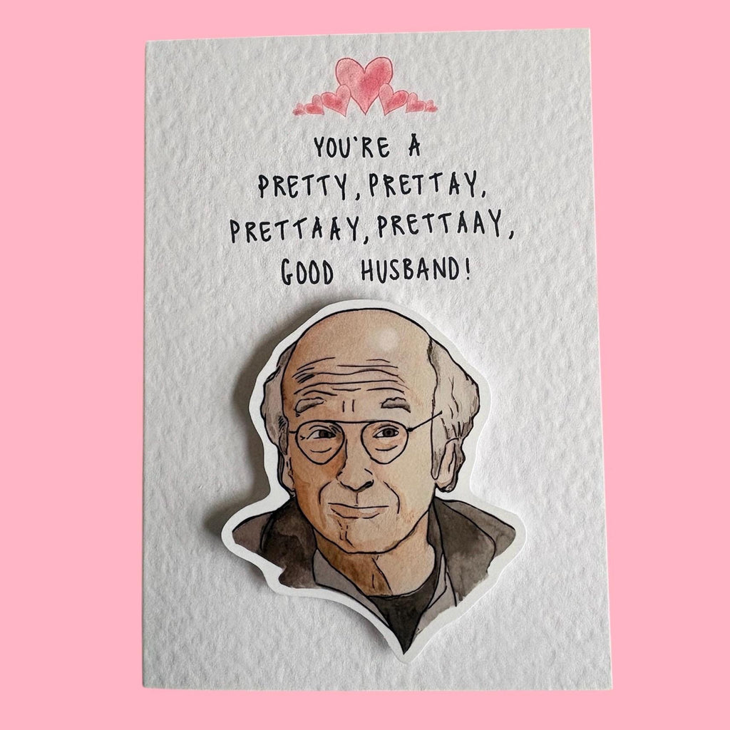 Larry David | Pretty Good Valentine's Card
