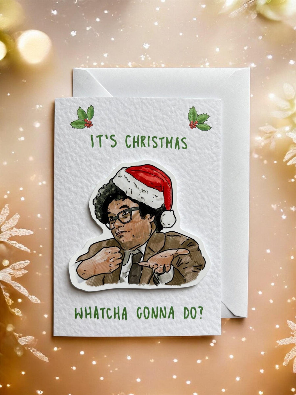 Richard Ayoade| Watcha Gonna Do? | Handcrafted Christmas Card