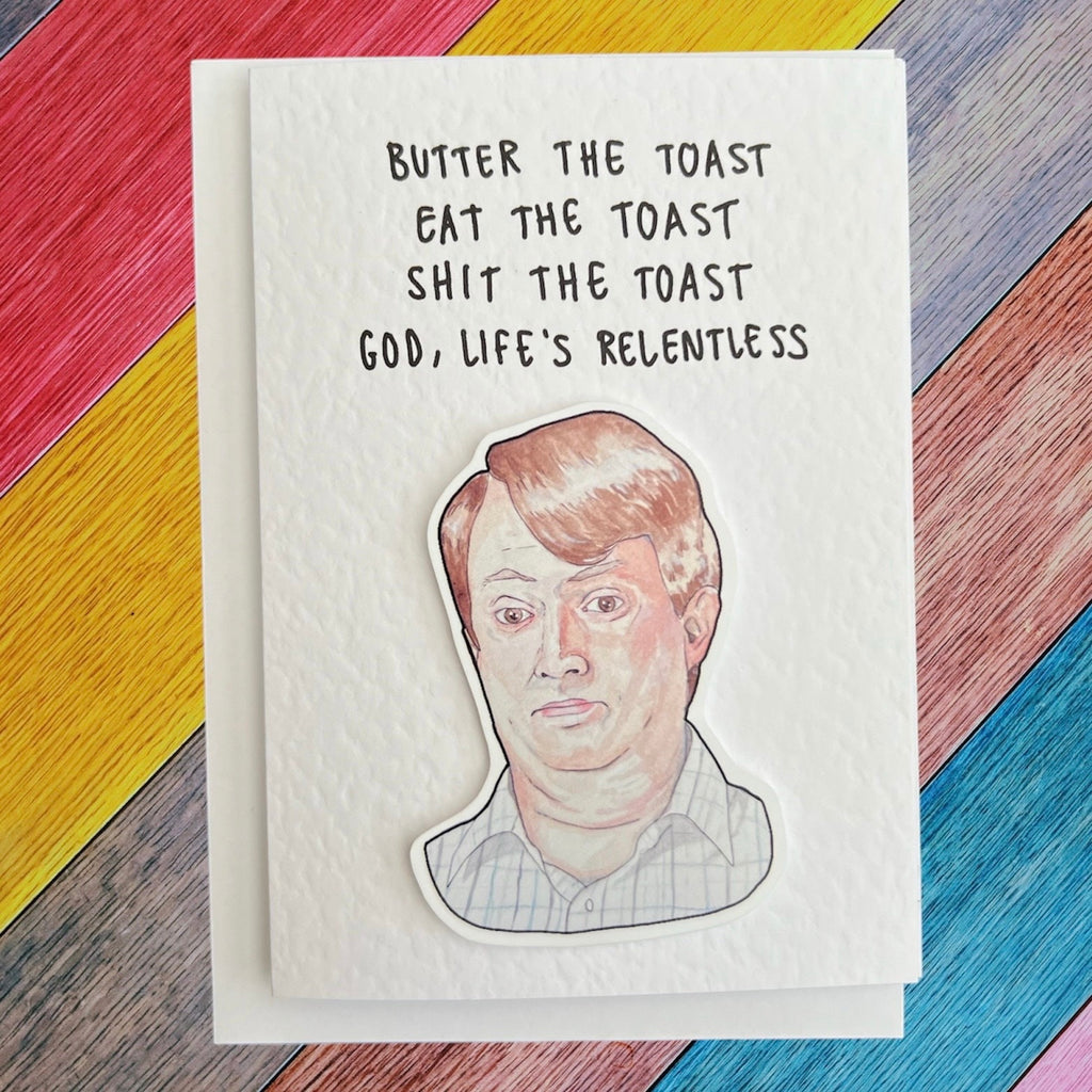 Mark Corrigan | Toast quote | Handcrafted Peep show greeting card