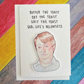 Mark Corrigan | Toast quote | Handcrafted Peep show greeting card