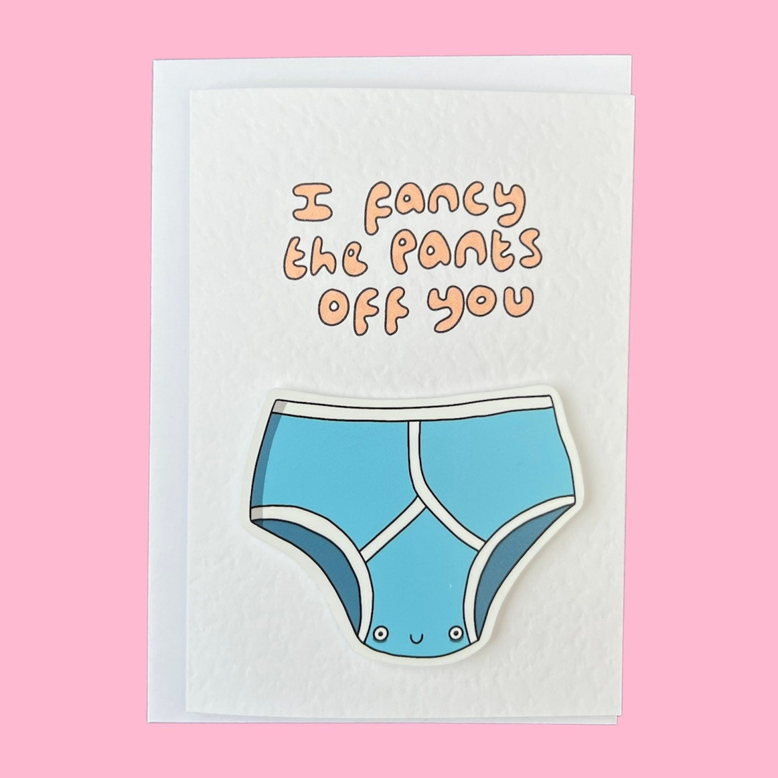 I fancy the pants off you | Handcrafted Valentine’s Card