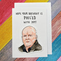 Phil Mitchell | Phil’ed with joy | Handcrafted Birthday Card