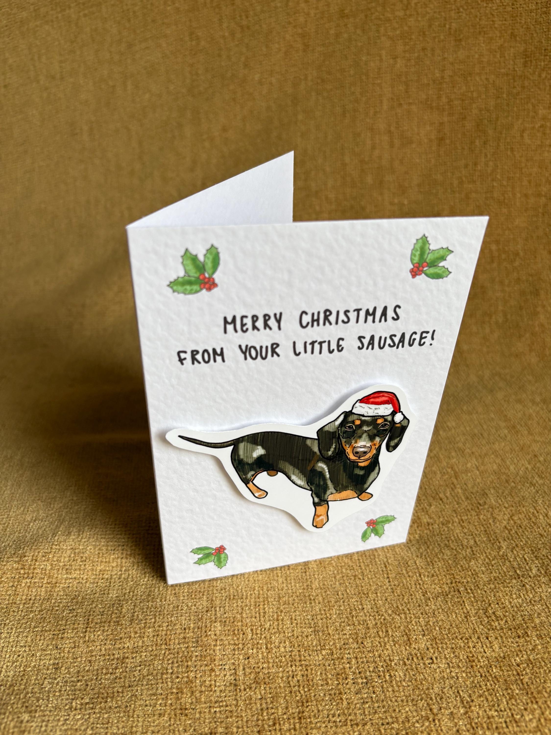 Sausage Dog (Dachshund) | Christmas card| From your little sausage