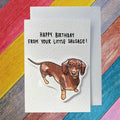 Sausage Dog (Dachshund) | Birthday Card | From your little sausage