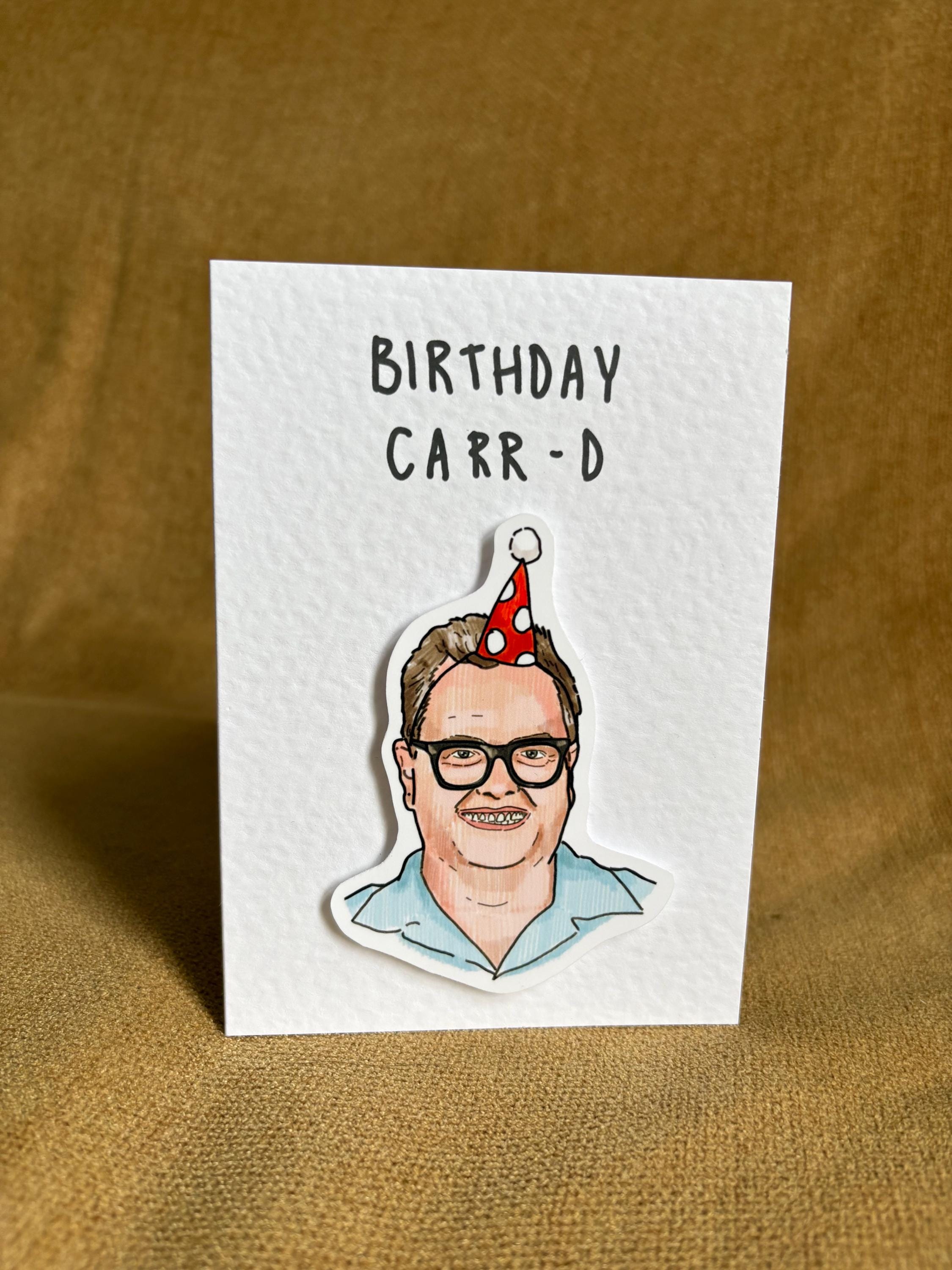 Alan Carr | Birthday Carr-d | Handcrafted Birthday Card