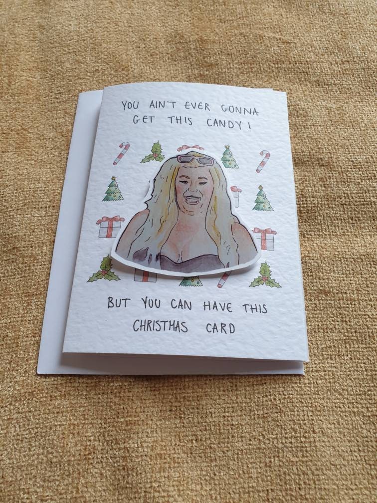 Gemma Collins | Handcrafted Christmas Card | you ain't ever gonna get this candy